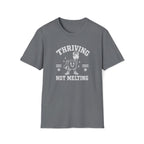 Thriving Not Melting T-Shirt