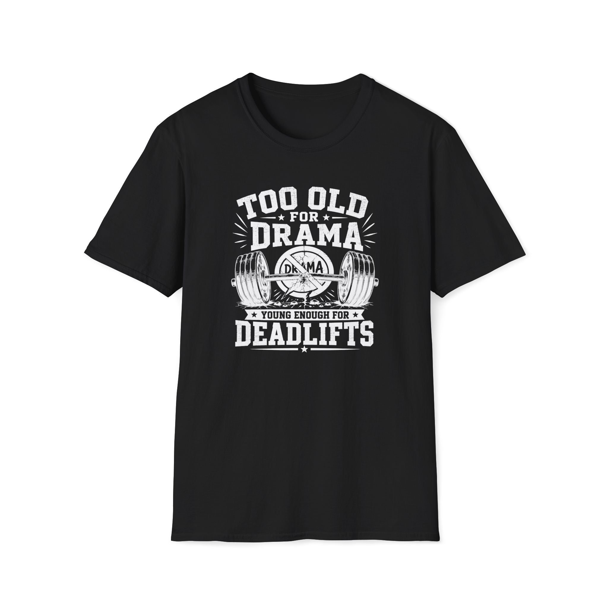 No Drama, Deadlifts T-Shirt