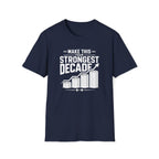 Strongest Decade T-Shirt