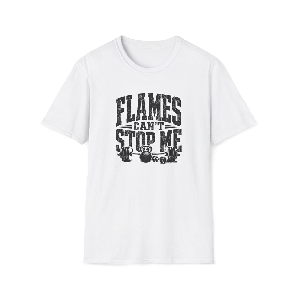 Flames Can't Stop Me T-Shirt