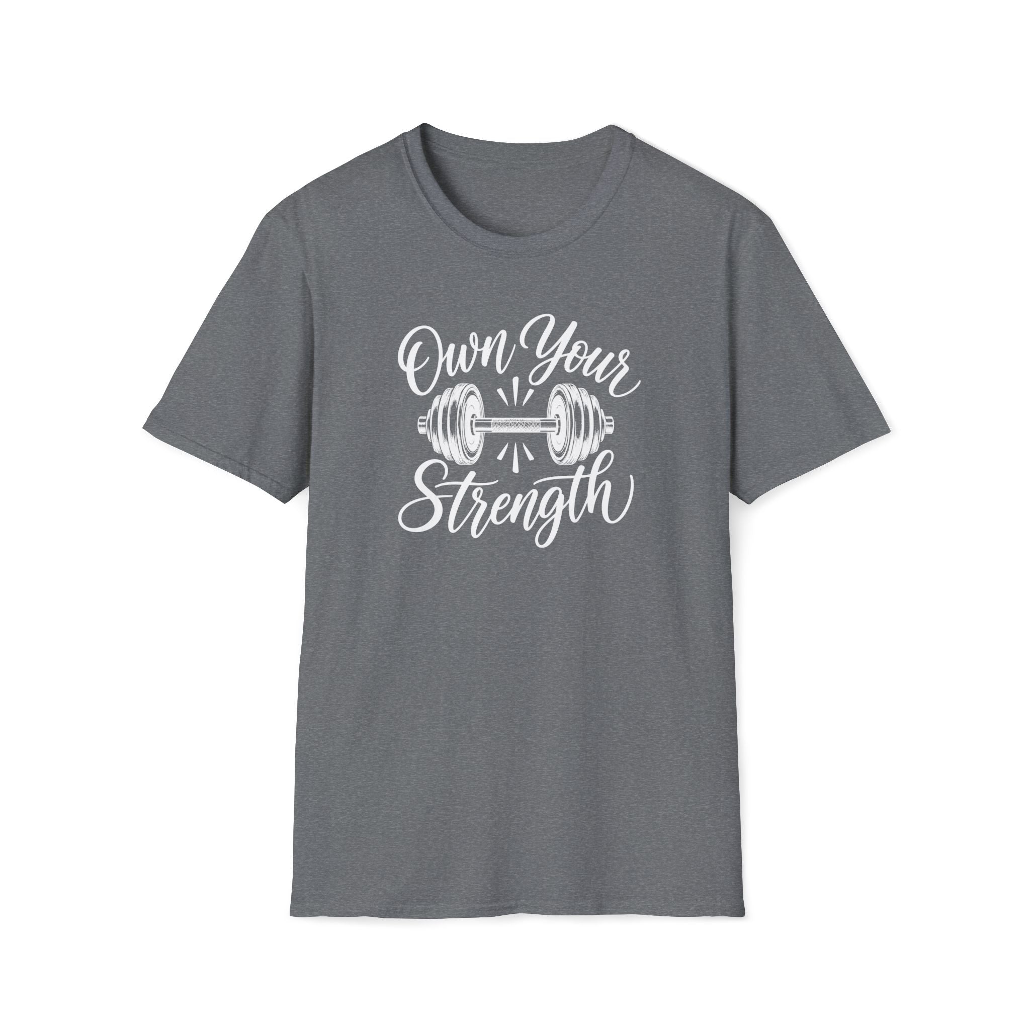 Own Your Strength T-Shirt