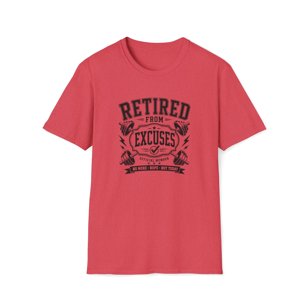 Retired From Excuses T-Shirt