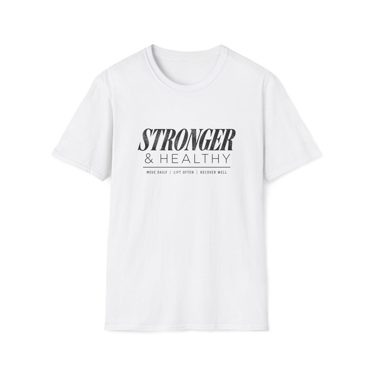 Stronger & Healthy T-Shirt