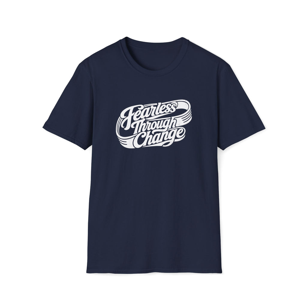 Fearless Through Change T-Shirt