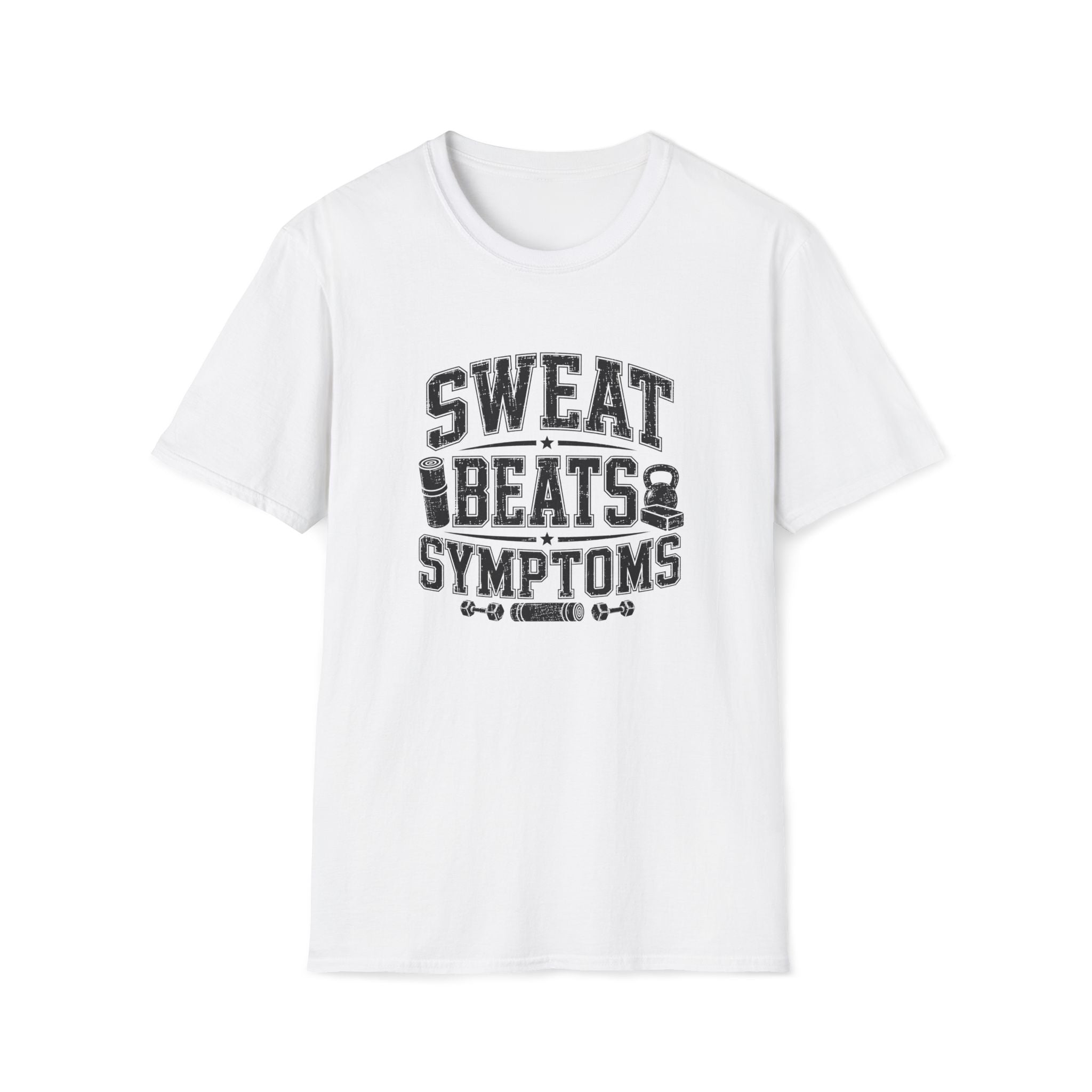 Sweat Beats Symptoms T-Shirt
