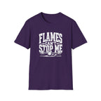 Flames Can't Stop Me T-Shirt