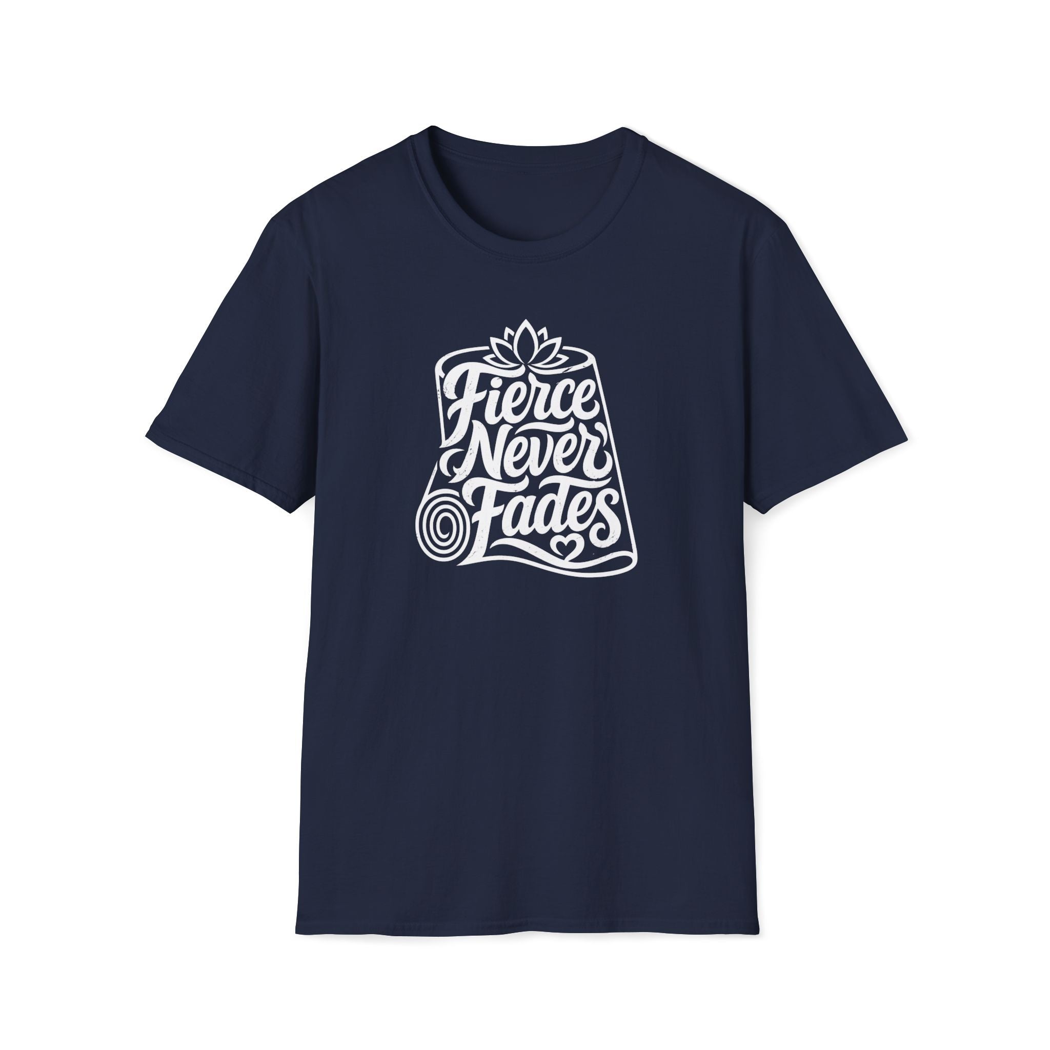 Fierce Never Fades T-Shirt