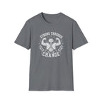 Strong Through Change T-Shirt