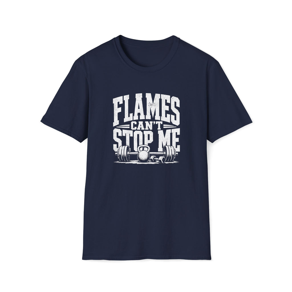 Flames Can't Stop Me T-Shirt