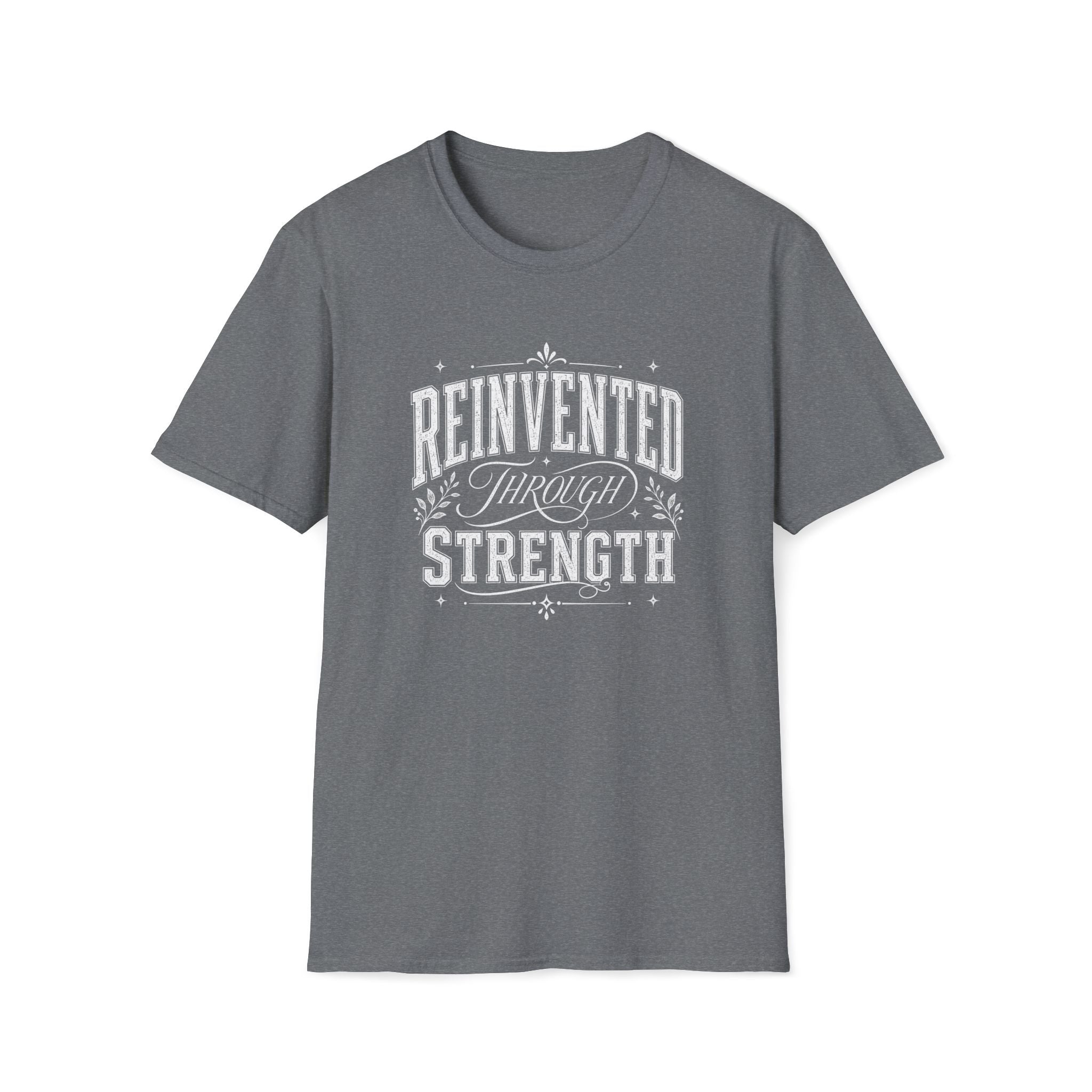 Reinvented Through Strength T-Shirt