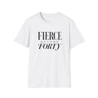 Fierce Beyond Forty T-Shirt