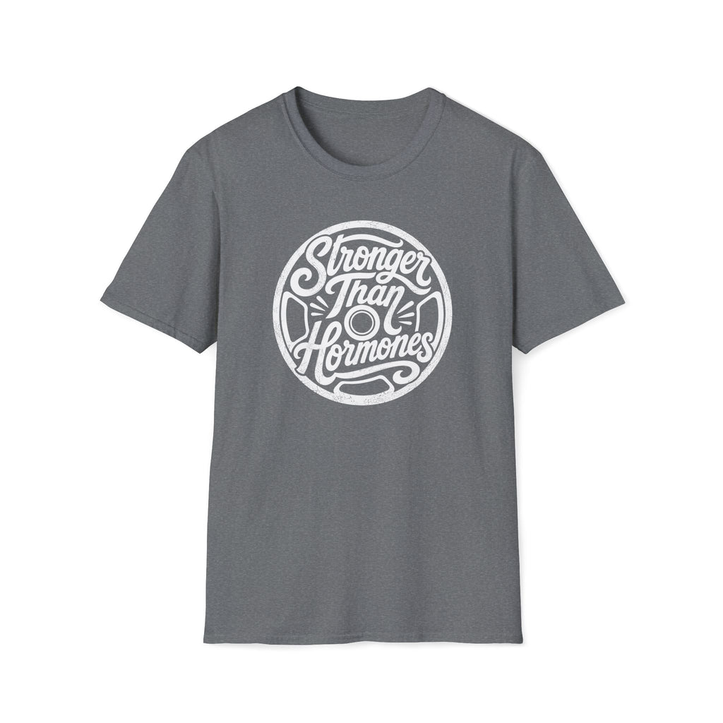 Stronger Than Hormones T-Shirt
