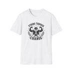 Strong Through Change T-Shirt