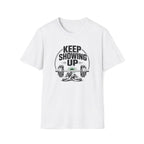 KEEP Showing Up T-Shirt