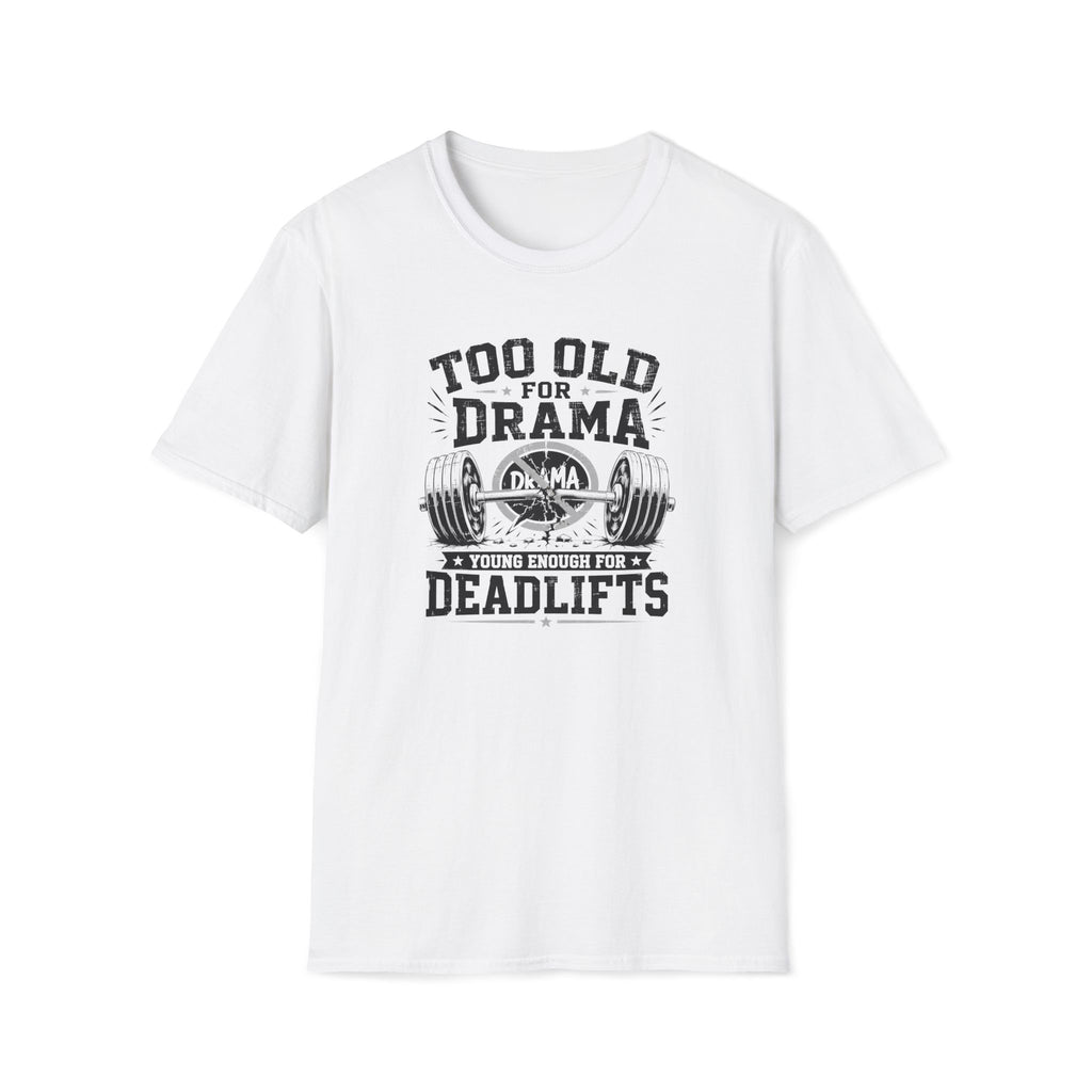 No Drama, Deadlifts T-Shirt