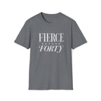 Fierce Beyond Forty T-Shirt