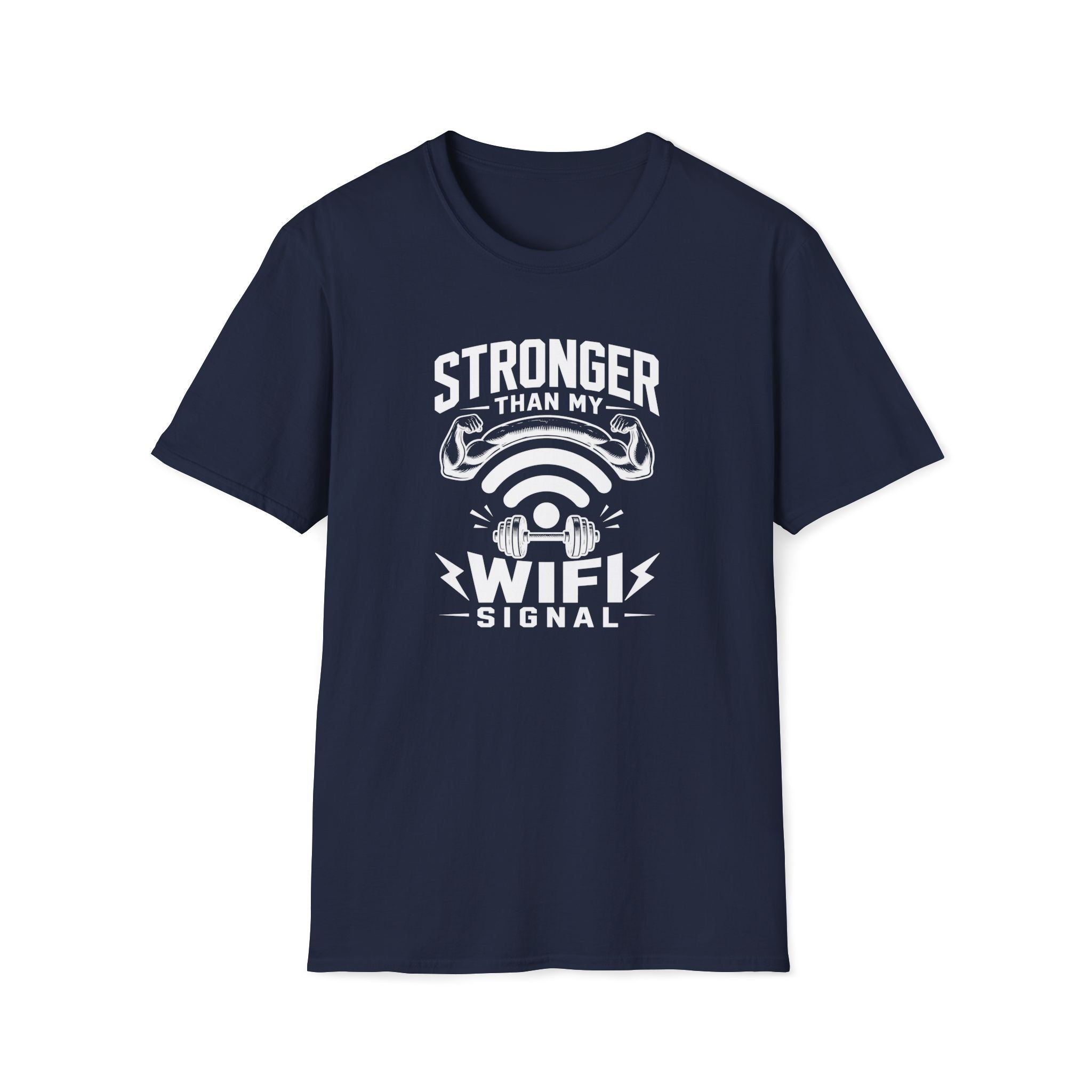 Stronger Than WiFi T-Shirt