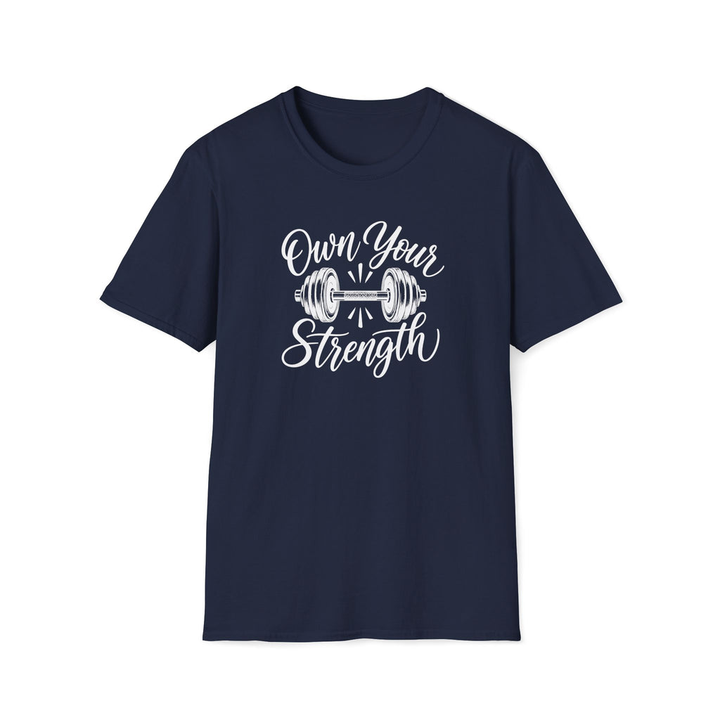 Own Your Strength T-Shirt