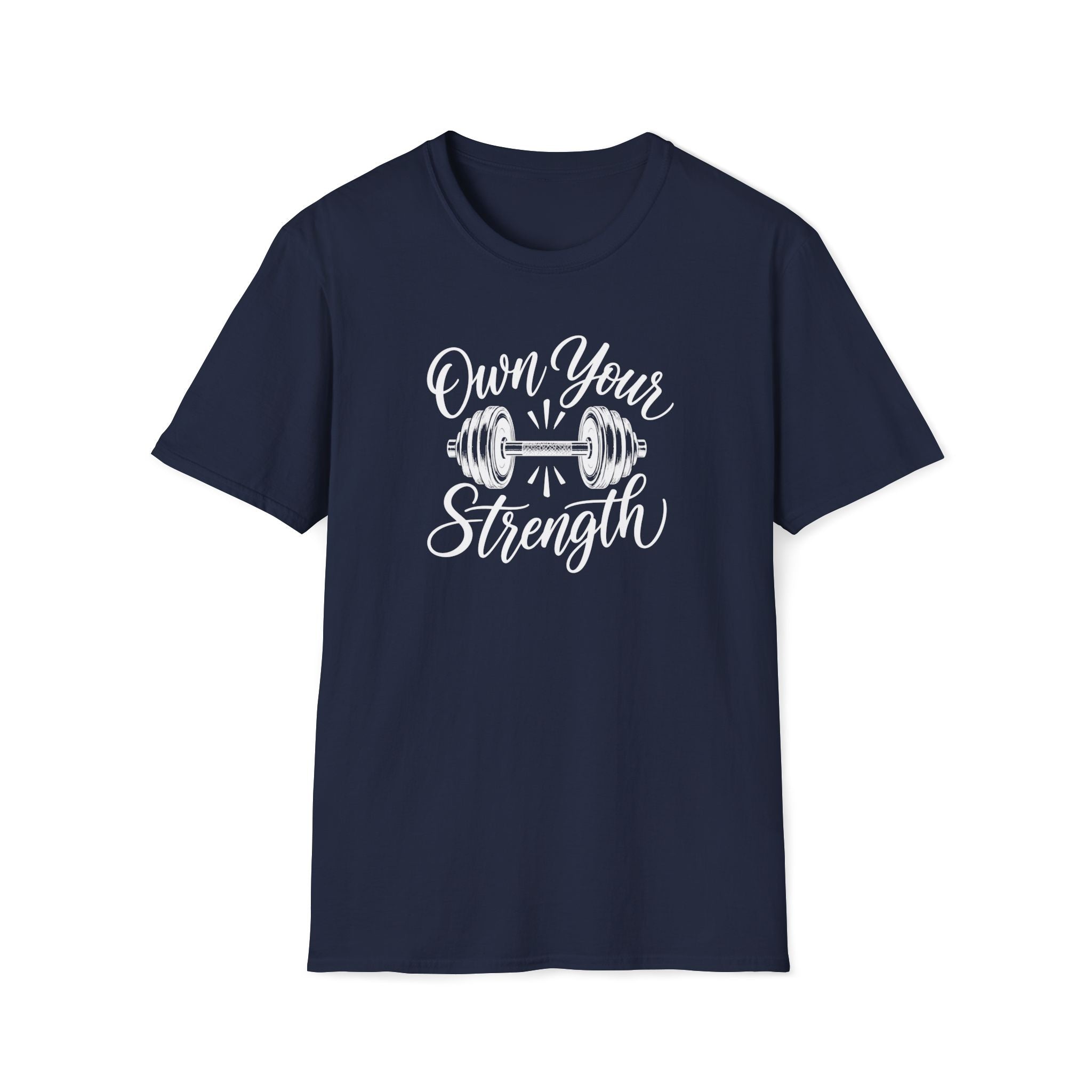Own Your Strength T-Shirt