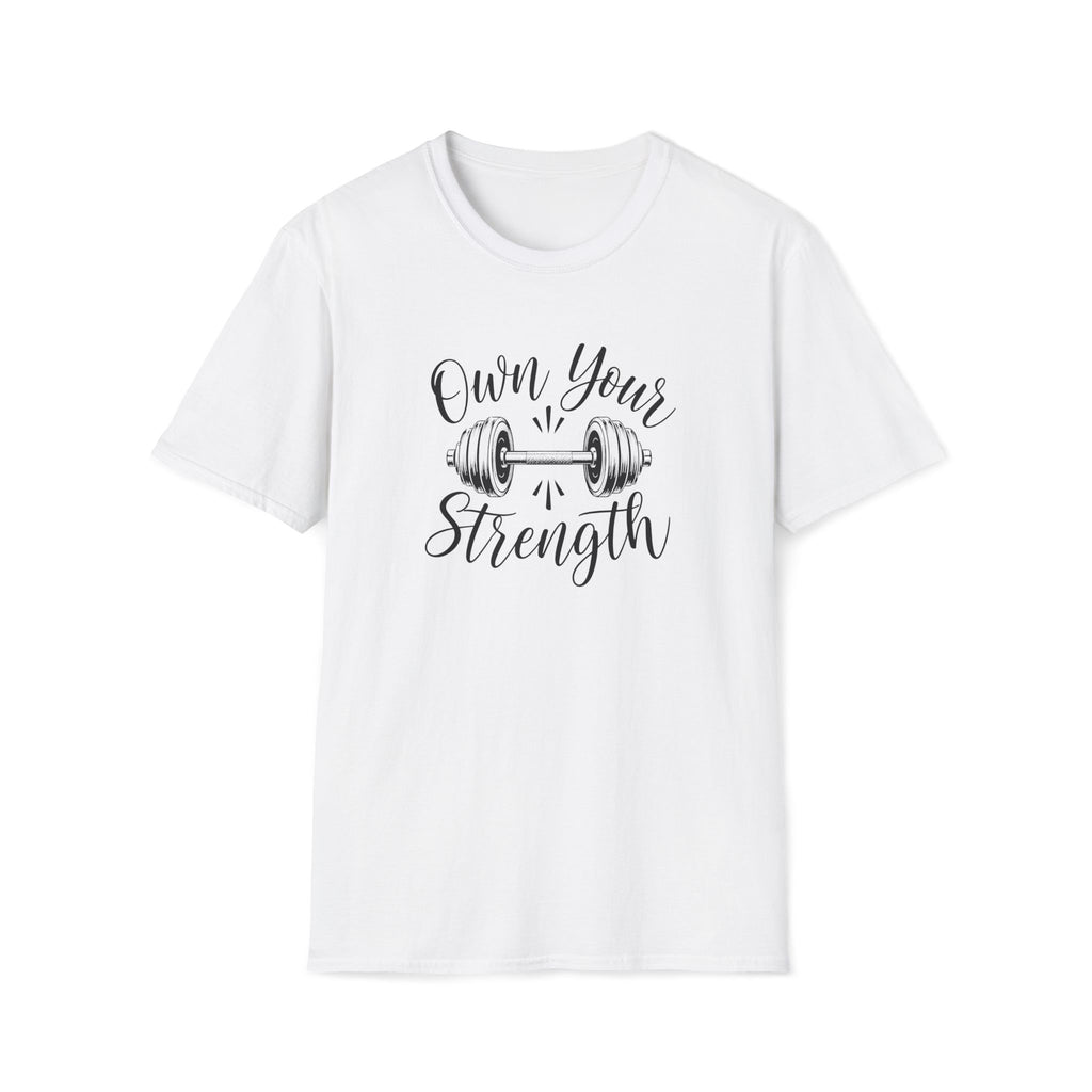 Own Your Strength T-Shirt