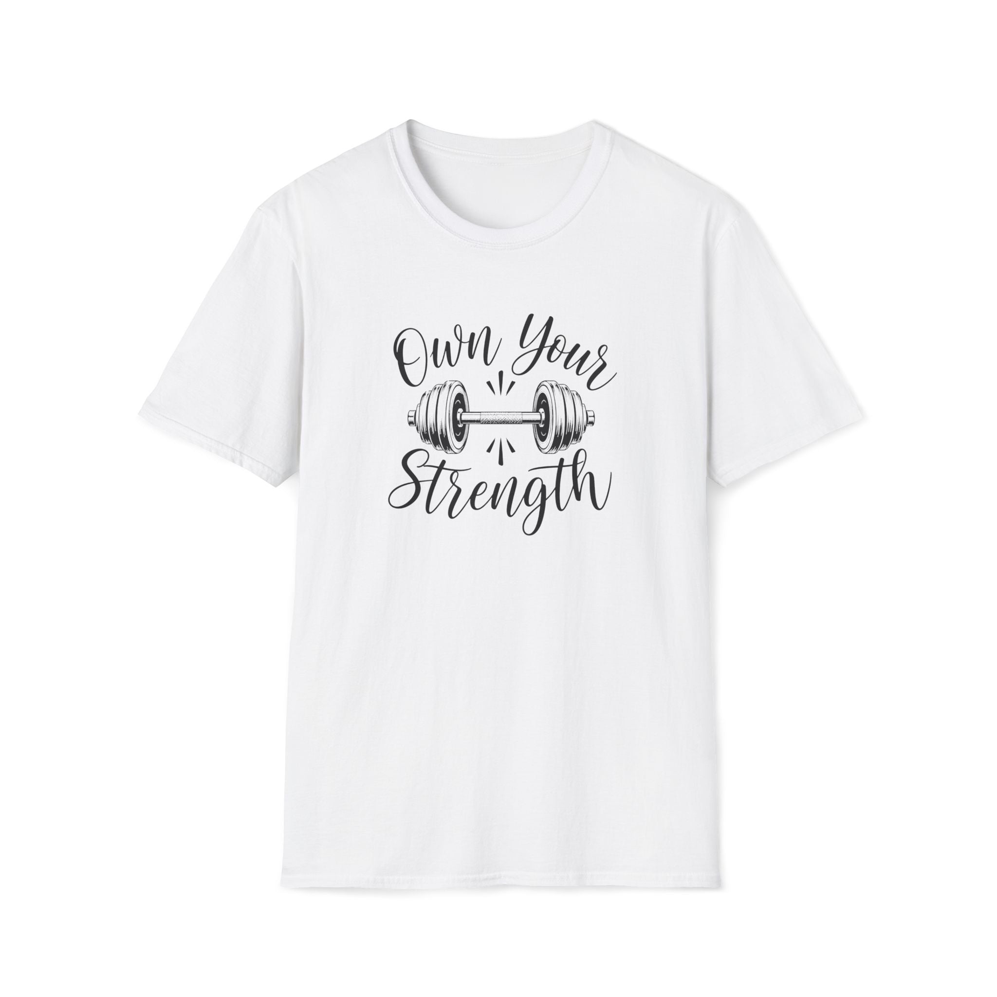 Own Your Strength T-Shirt
