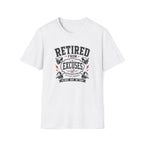 Retired From Excuses T-Shirt