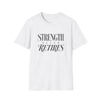 Strength Never Retires T-Shirt