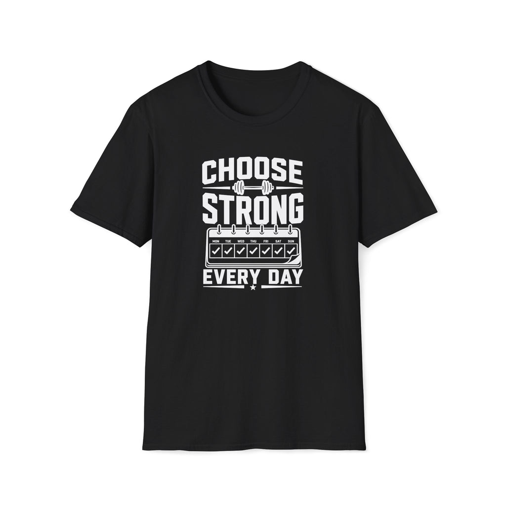 Choose Strong T-Shirt