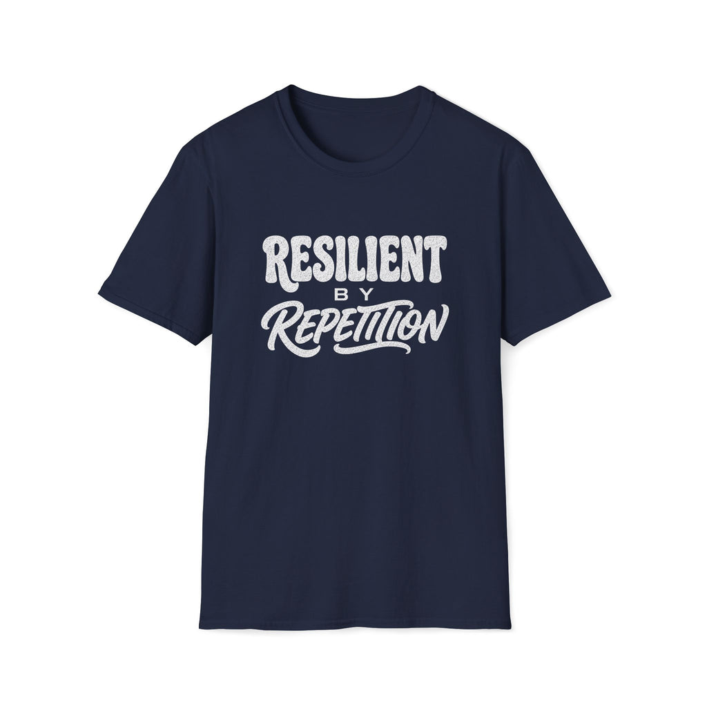 Resilient by Repetition T-Shirt