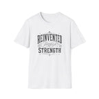 Reinvented Through Strength T-Shirt