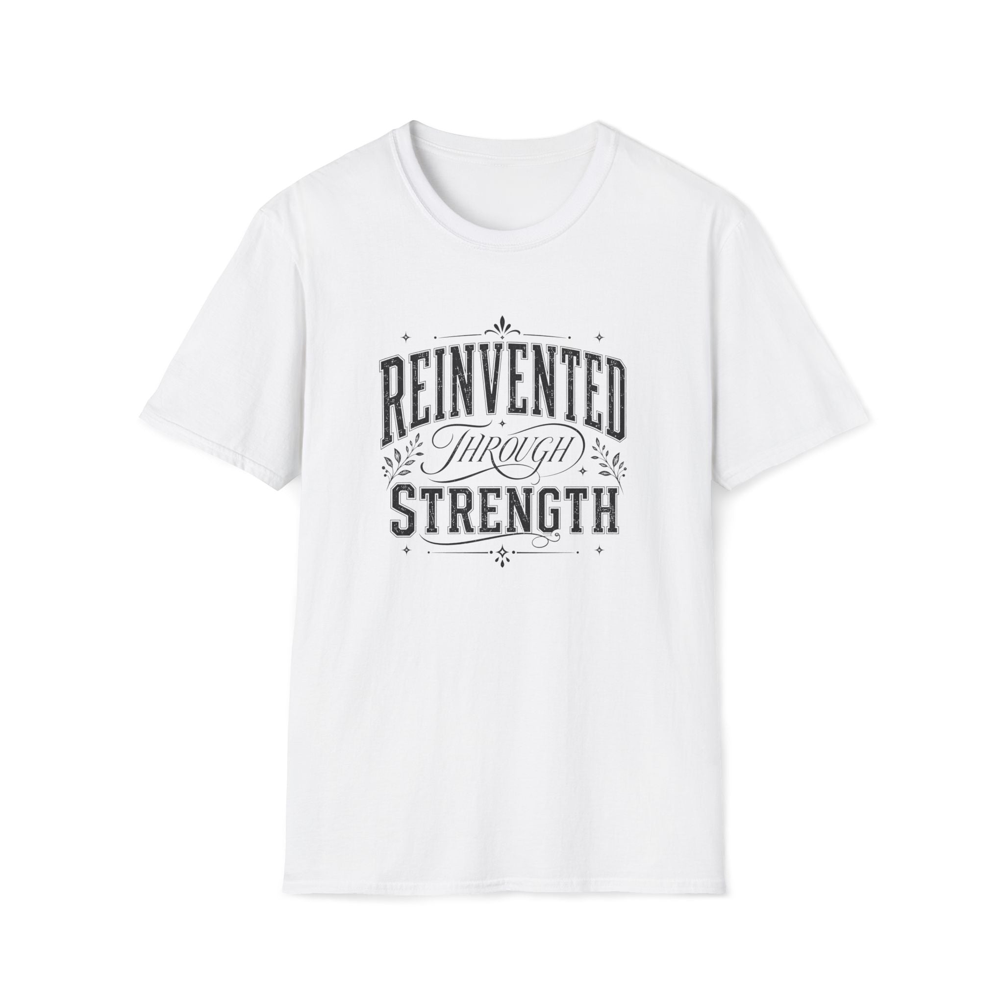 Reinvented Through Strength T-Shirt