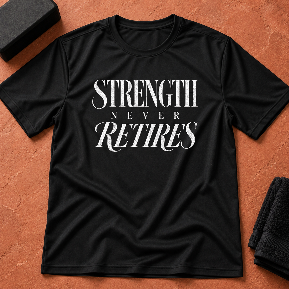 Strength Never Retires T-Shirt