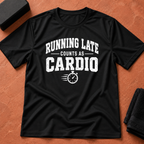 Late Counts Cardio T-Shirt