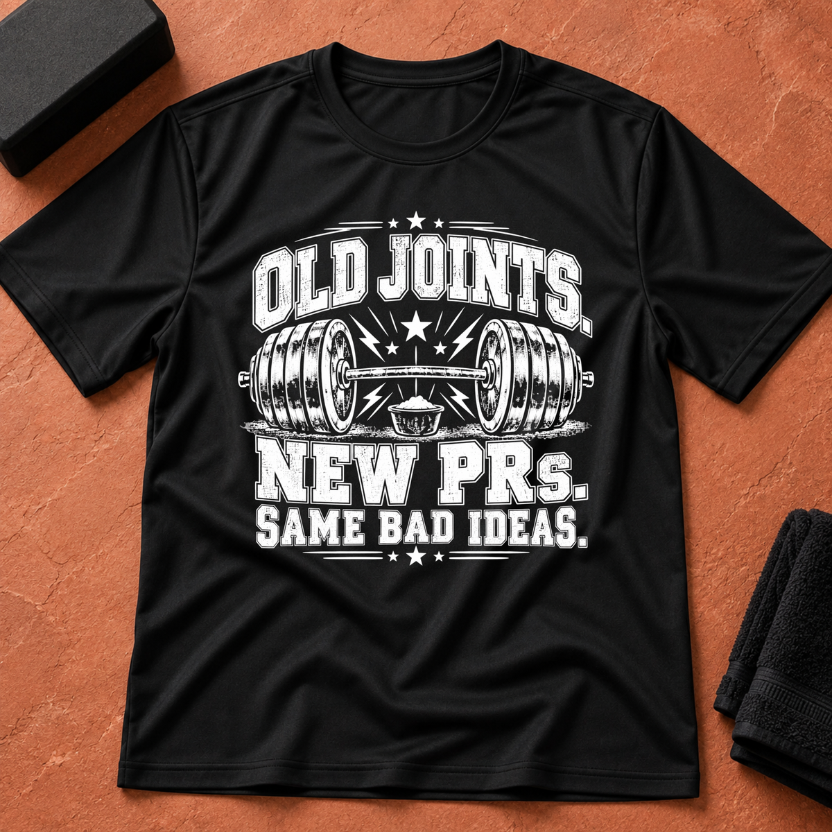 Old Joints, New PRs T-Shirt