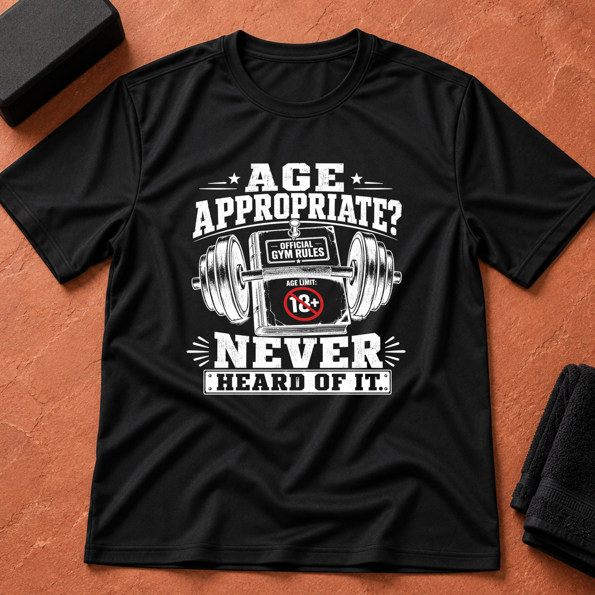 Age Appropriate? T-Shirt