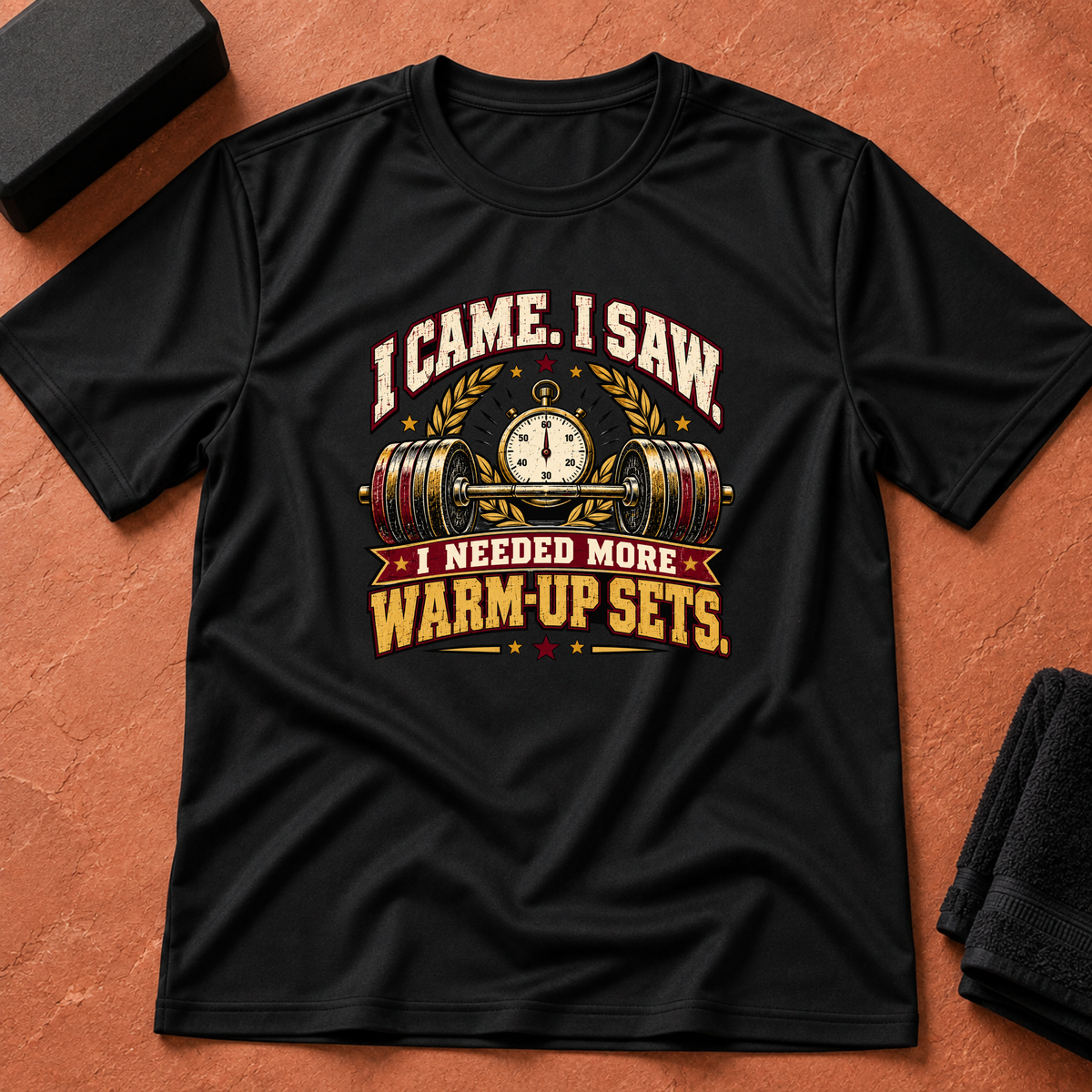 Needed More Sets T-Shirt