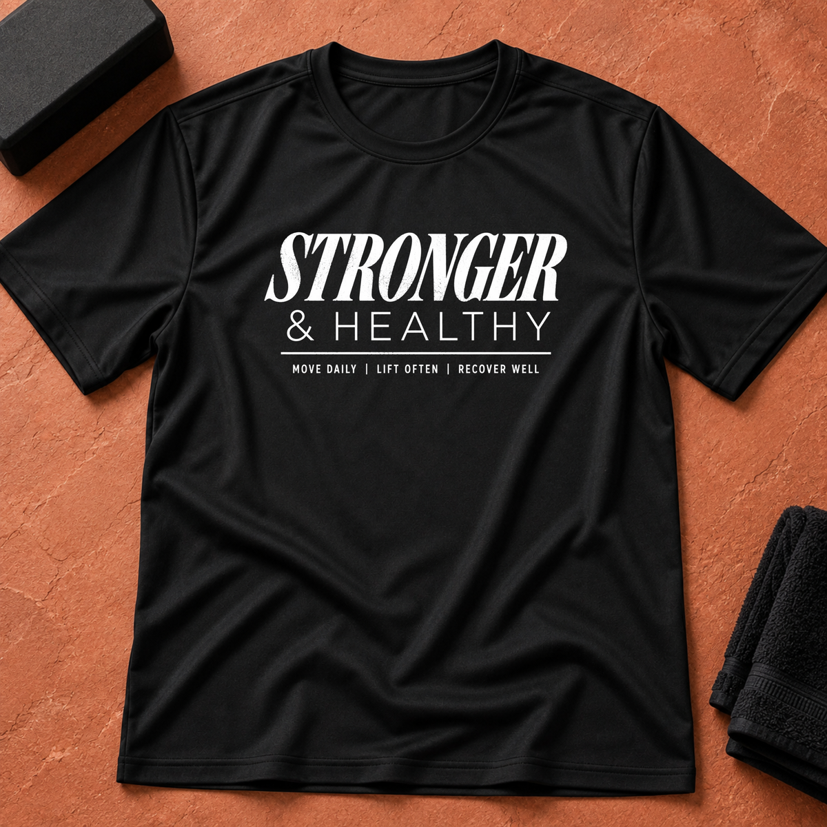 Stronger & Healthy T-Shirt