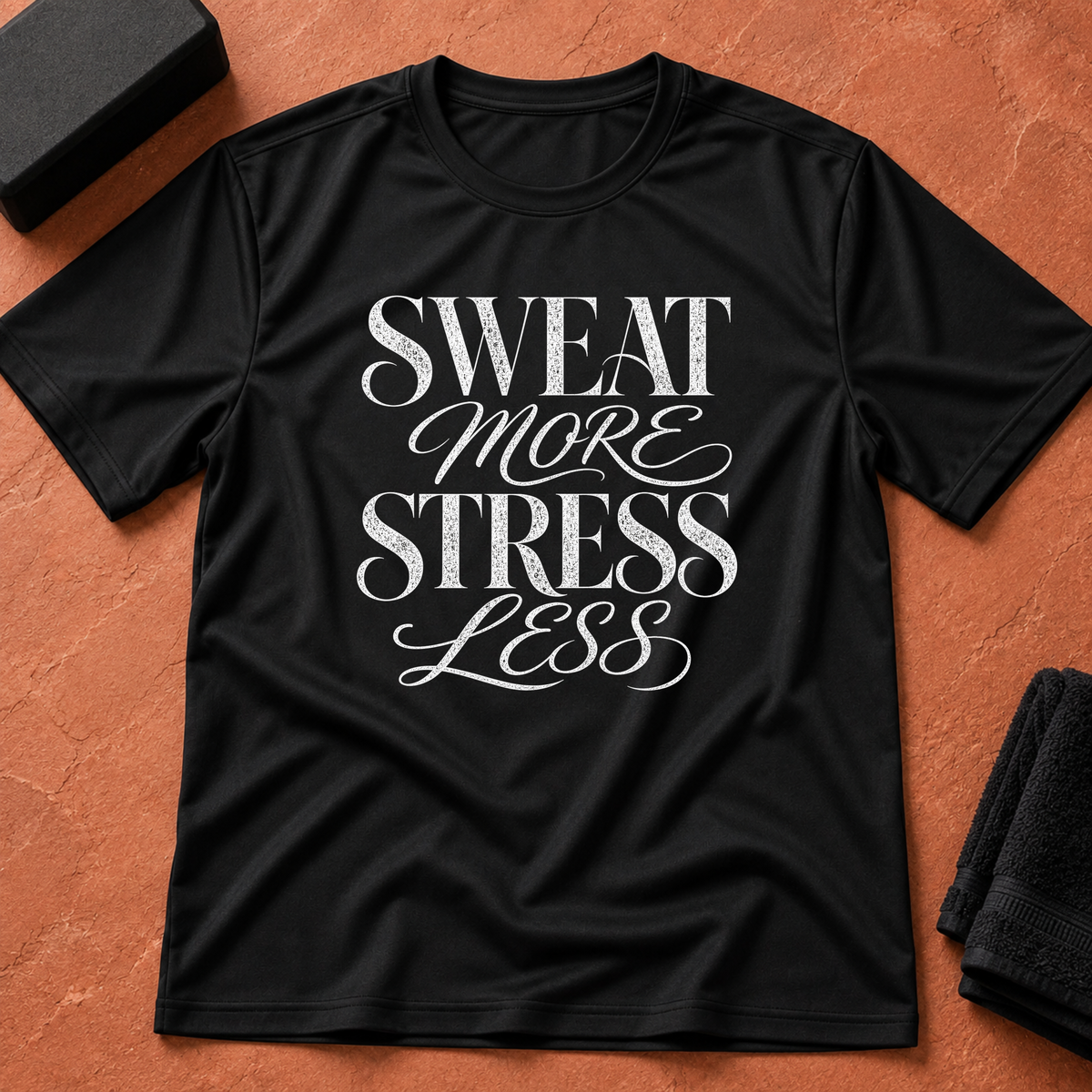 Sweat More T-Shirt