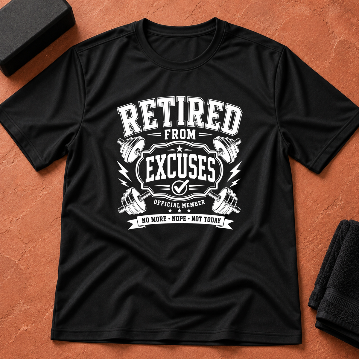 Retired From Excuses T-Shirt