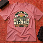 We Don't Run T-Shirt