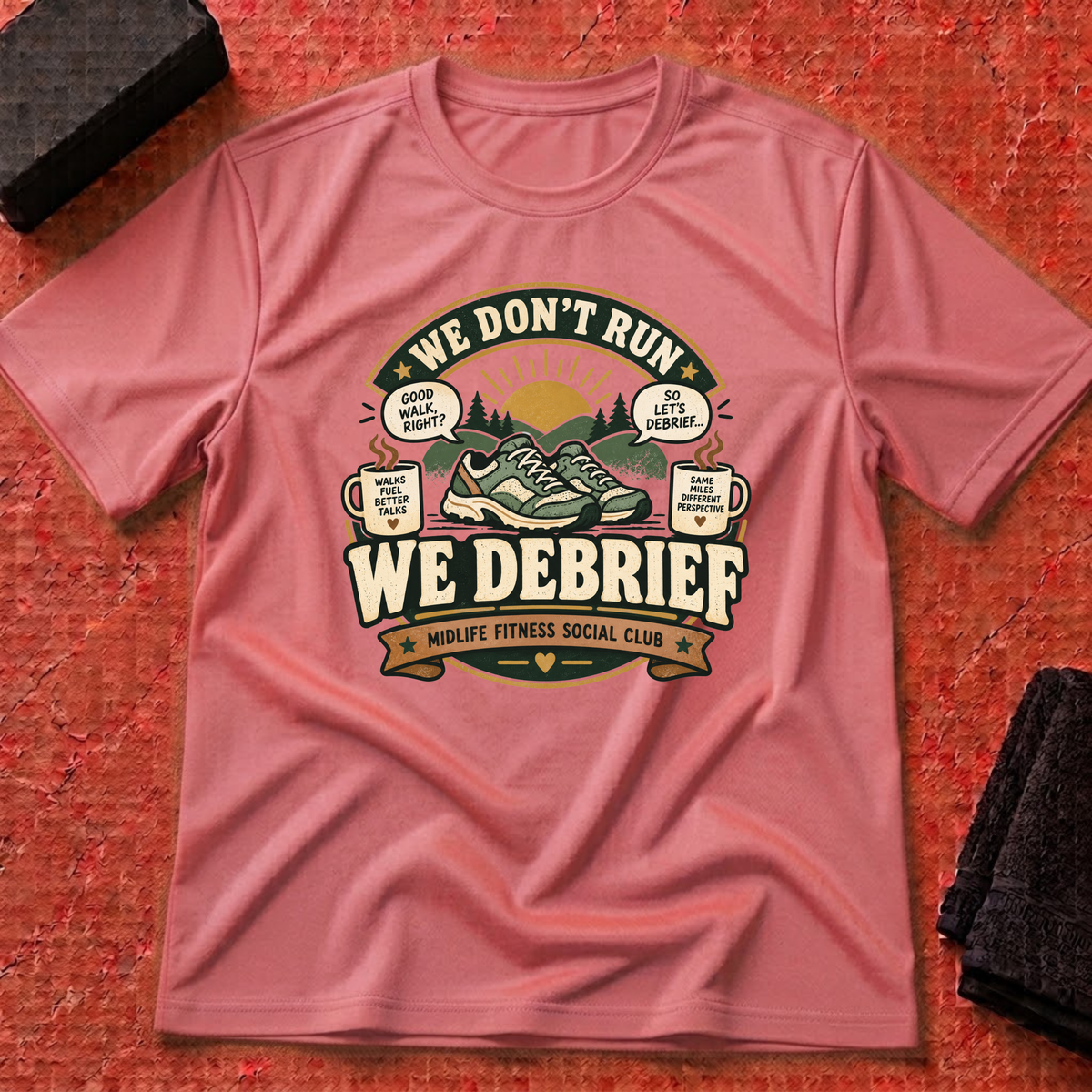 We Don't Run T-Shirt