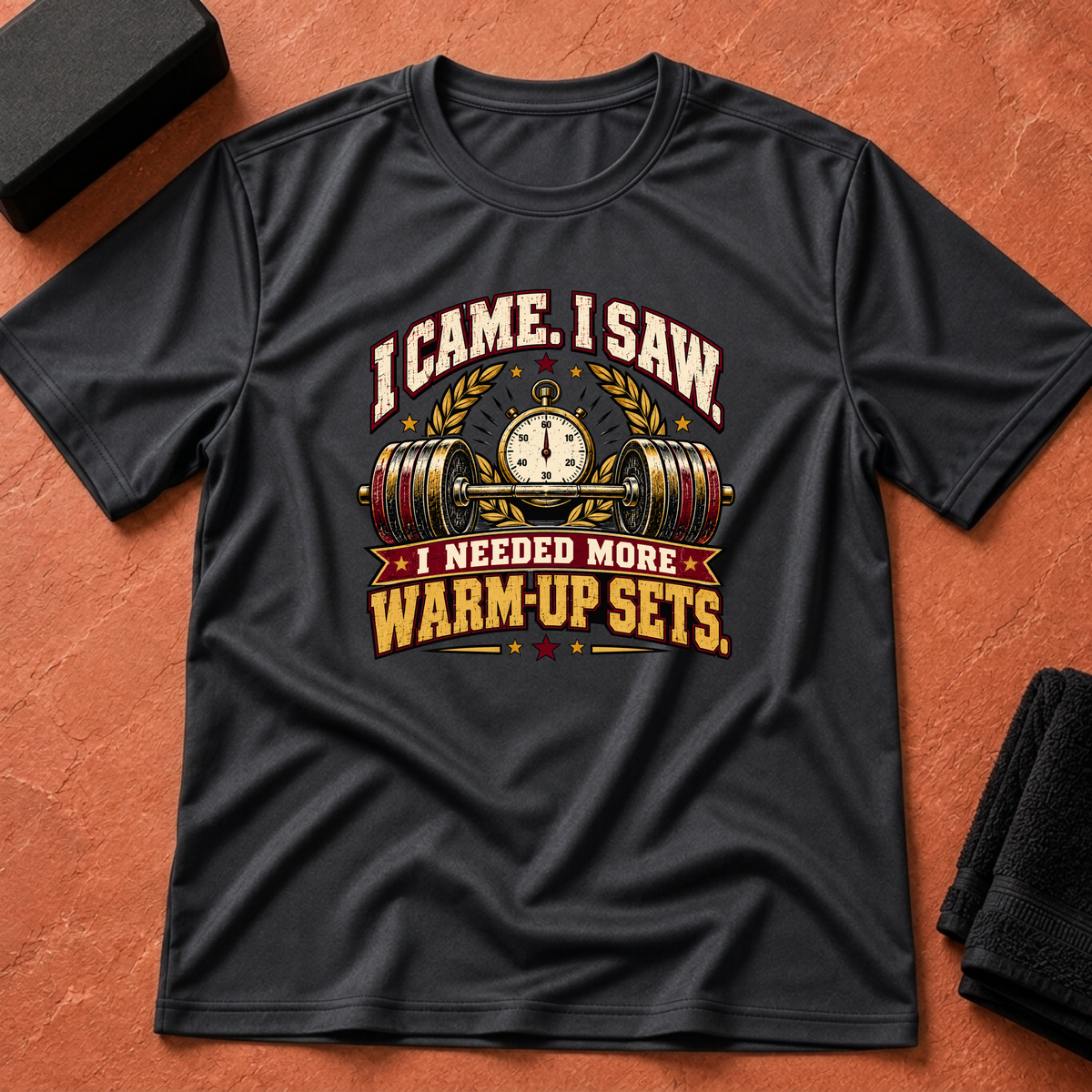 Needed More Sets T-Shirt