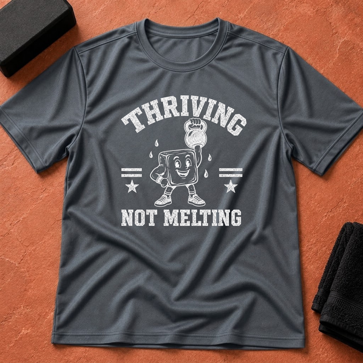 Thriving Not Melting T-Shirt