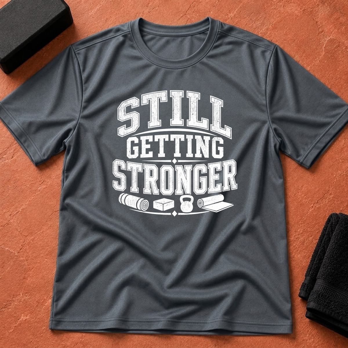 Still Getting Stronger T-Shirt