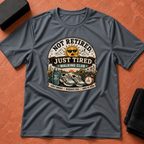 Not Retired, Tired T-Shirt