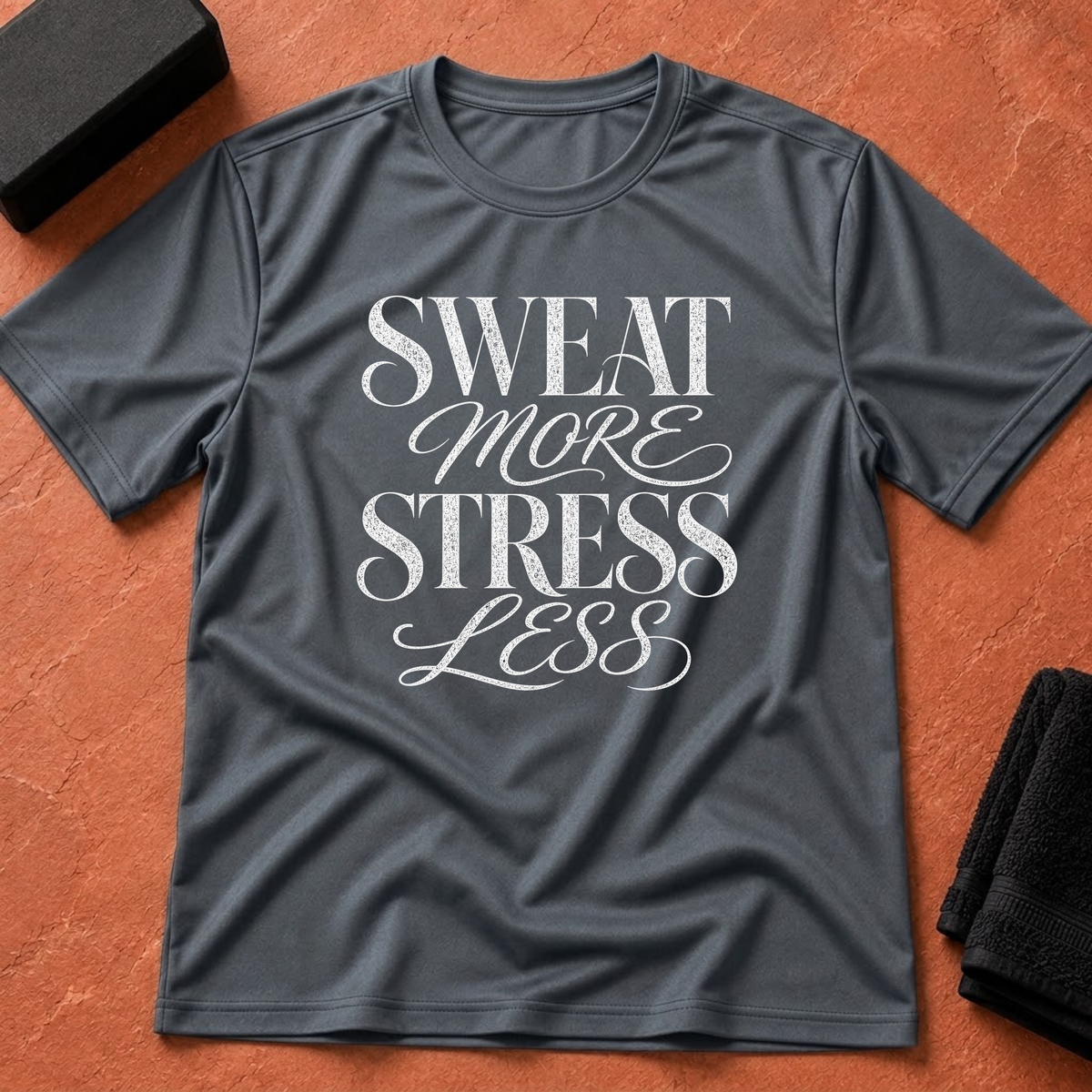 Sweat More T-Shirt