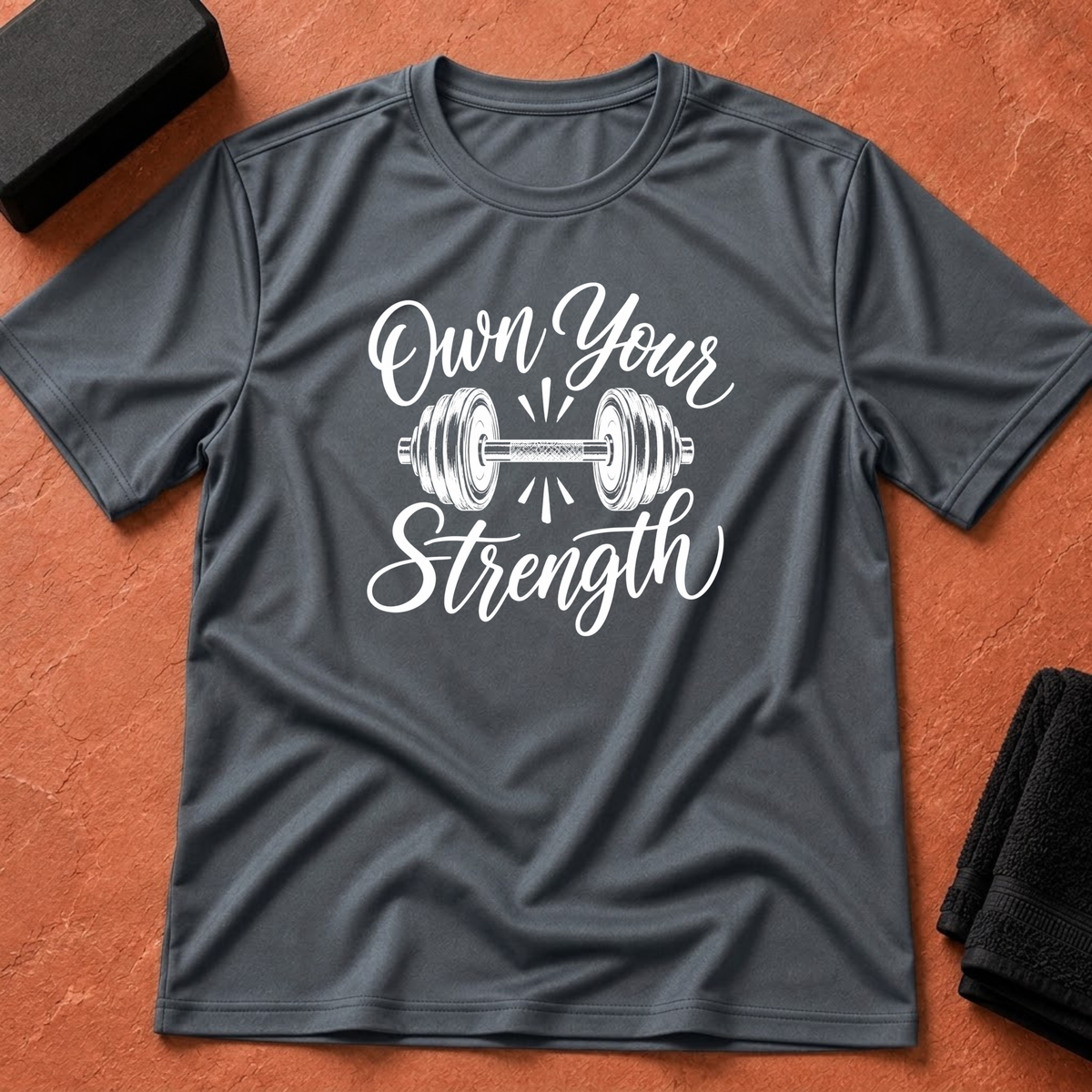 Own Your Strength T-Shirt