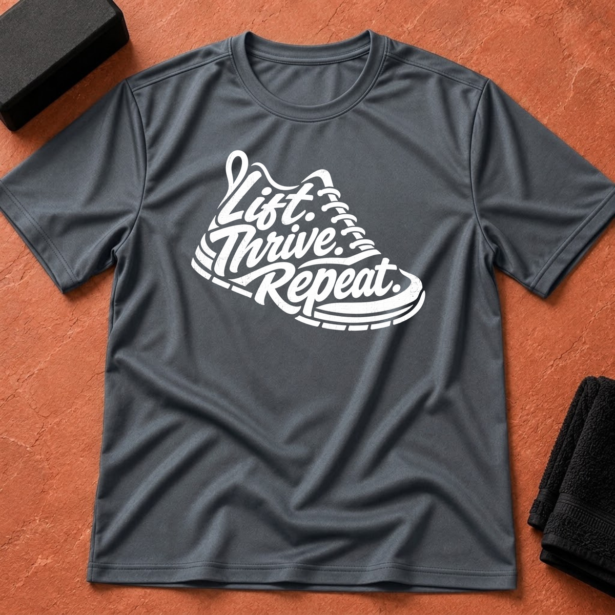 Lift. Thrive. Repeat. T-Shirt