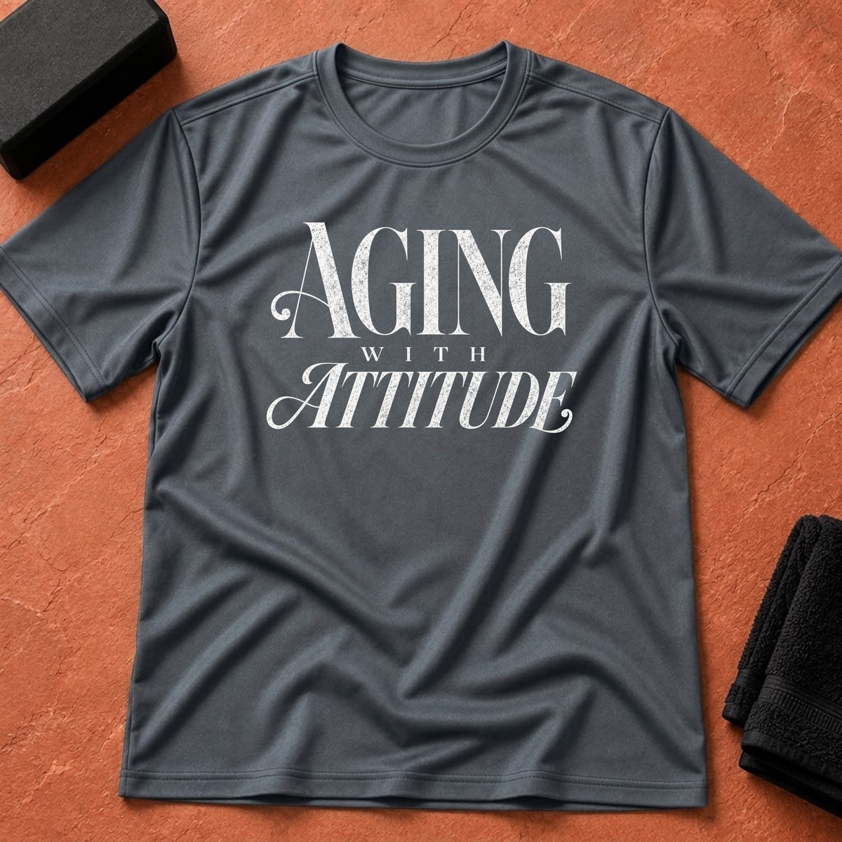 Aging With Attitude T-Shirt