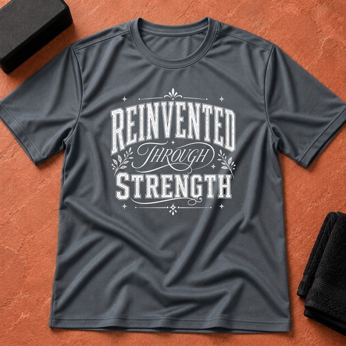 Reinvented Through Strength T-Shirt